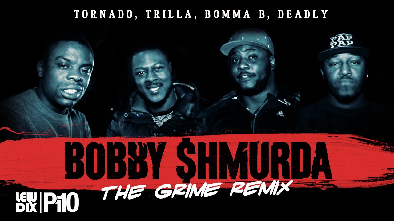 P110 - Tornado, Trilla, Bomma B & Deadly - #BobbyShmurdaGrimeRemix [Net ...