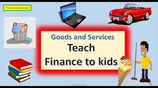 goods and services | how to teach finance to kids | teach finance to kids | general maths for kids goods and services | how to teach finance to kids | teach finance to kids | general maths for kids