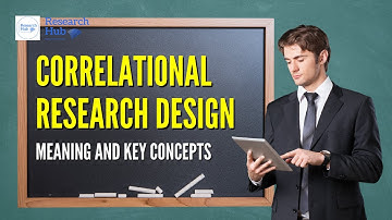 Correlational Research Design: Meaning and Key Concepts