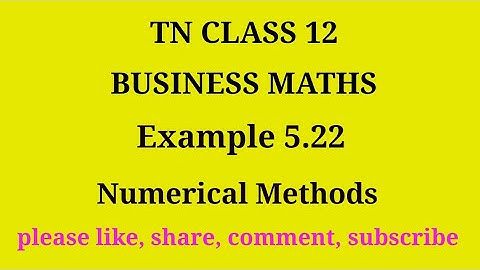 Tn 12 Business maths |example 5.22| Numerical methods | chapter 5 | state board |gmrrao maths|