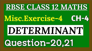 Question 20,21 miscellaneous exercise-4 ch-4 determinant class 12 maths rbse #rbsemaths #determinant