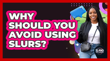Why Should You Avoid Using Slurs?
