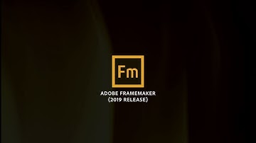 Adobe FrameMaker (2019 release) launch video