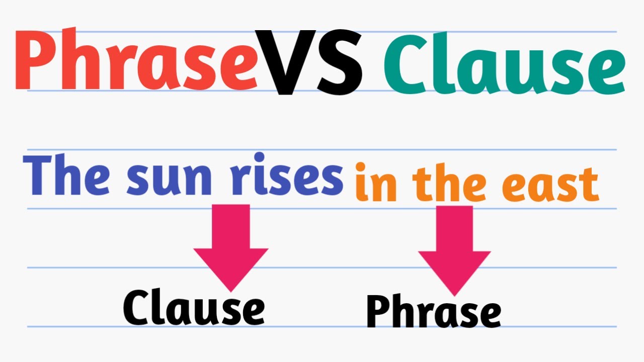 Phrase vs Clause |Difference between phrase and clause - YouTube