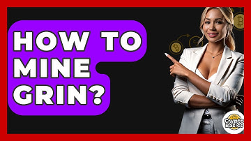How To Mine Grin? - CryptoBasics360.com