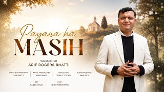 Payara Ha Masih Arif Bhatti New Masihi Geet