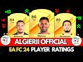 Ea fc 24  official algieria player ratings fifa 24  ft mahrez   bennacer  bensebaini 