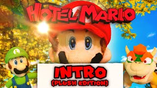 Hotel Mario Intro (Plush Edition) @SonicWhacker55