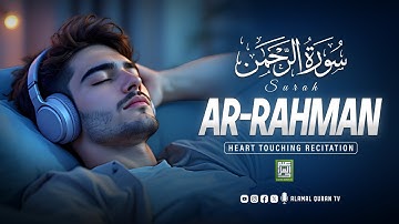 Surah Ar-Rahman سورة الرحمن | Ultimate Majestic Quran for Deep Sleep & Healing | Alamal Quran TV