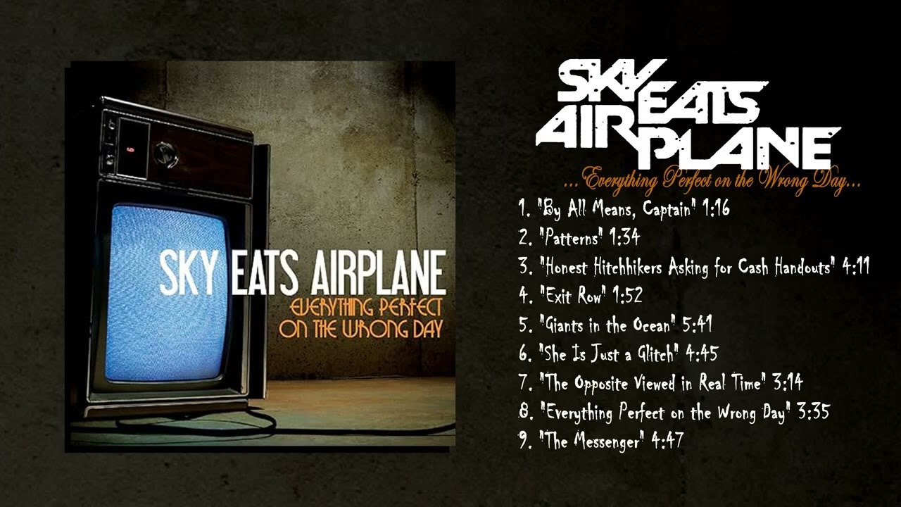 Sky Eats Airplane - Everything Perfect on the Wrong Day (Full