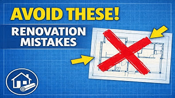 Before You Renovate:  10 Costly Mistakes Homeowners Make Before Renovating