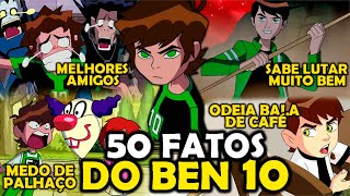 50 FATOS SOBRE O BEN TENNYSON - BEN 10!!!