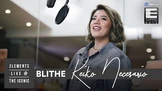 Blithe by Keiko Necesario Live At The Iconic | #GlobeLiveElements