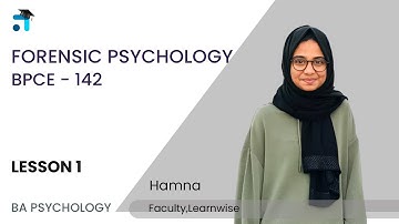Lesson 1 (B1- U1) | Forensic Psychology | BPCE-142 | BAPCH | Kerala
