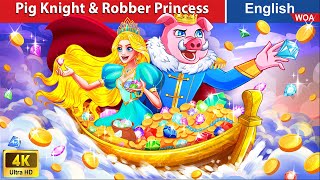 Pig Knight & Robber Princess 🐷 Legendary Duo🌛 Fairy Tales in English @WOAFairyTalesEnglish by WOA Fairy Tales - English 70,590 views 1 month ago 1 hour, 11 minutes