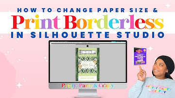 How to Change Paper Size and Print Borderless in Silhouette Studio using mini Party Printables Paper