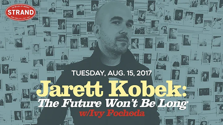 Jarett Kobek + Ivy Pochoda | The Future Wont Be Long