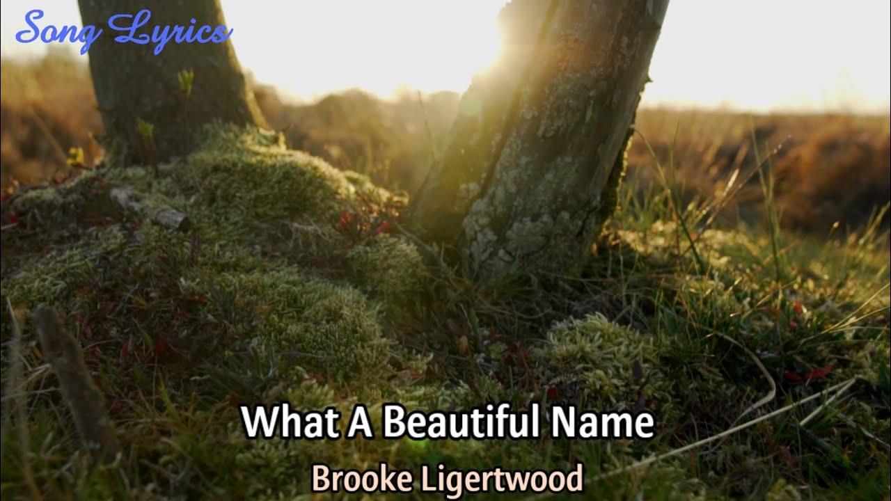 What A Beautiful Name - Brooke Ligertwood Terjemahan Indonesia What A Beautiful Name - Brooke Ligertwood Terjemahan Indonesia