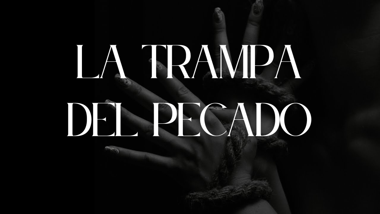La trampa del pecado | Estudios Bíblicos en Colombia - YouTube