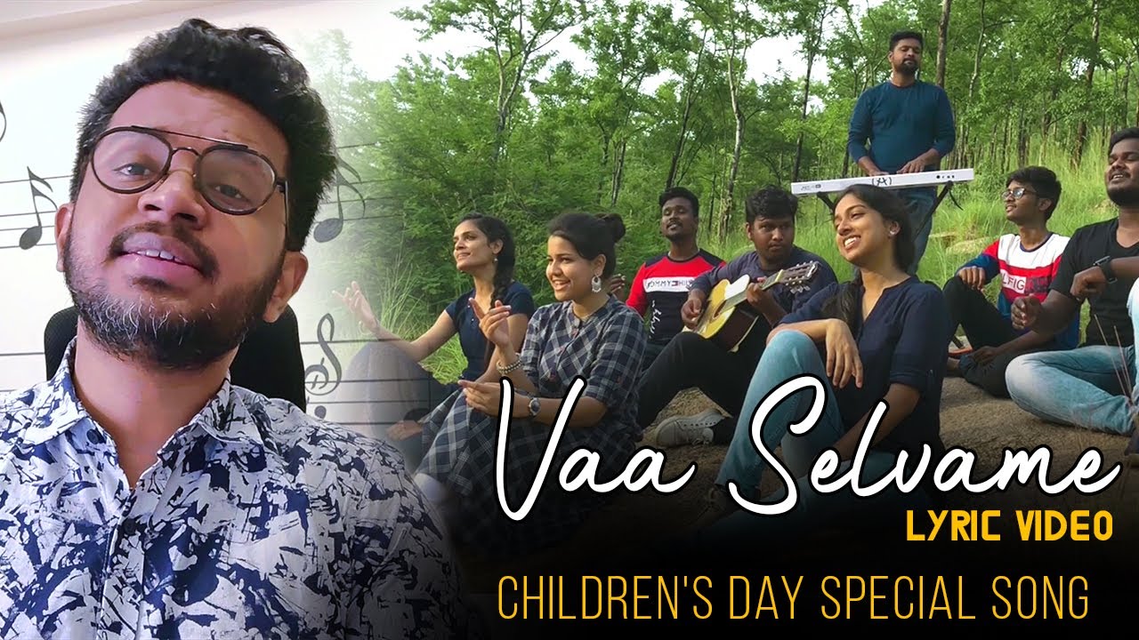 Childrens Day Special Song   vaa selvame   Tamil   EJ JOHNSON   Happy childrens day 2020