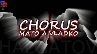Video thumbnail of "Chorus Mato a Vladko - Halgatov | 2014"