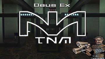 Deus Ex - The Nameless Mod 2.0  part 8: Deus Ex Incarnate
