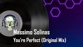 Massimo Solinas - You're Perfect (Original Mix)