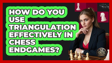How Do You Use Triangulation Effectively In Chess Endgames? - The Chess Codex