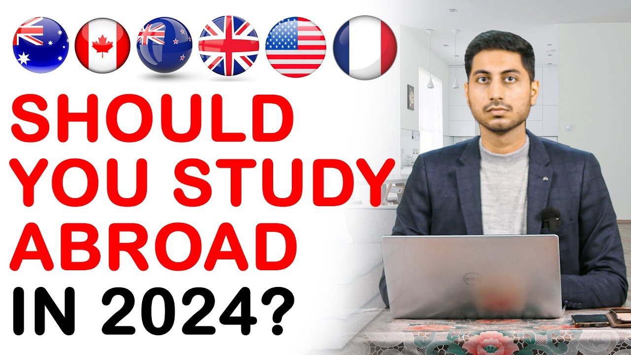 Should You Study Abroad in 2024 ? - YouTube