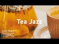 Tea Jazz: Relaxing Afternoon Tea Jazz & Bossa Nova Music for Work, Study, Calm at Home