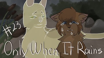 Only When it Rains/Reedshine MAP/23 part