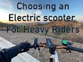 Electric scooter for heavy riders - tips for choosing yours