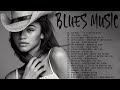 Top 50 Best Blues Music Songs - Relaxing Smooth Jazz Blues - The Best Blues Playlist