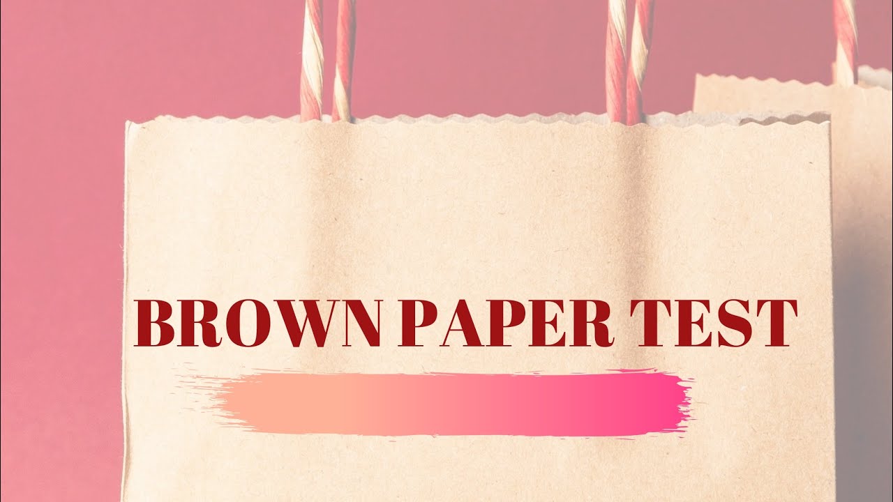 Brown Paper Test YouTube