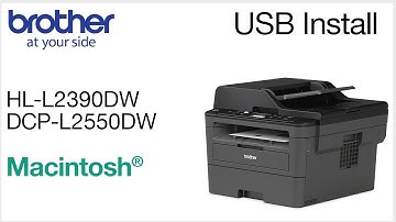 Install DCPL2550DW or HLL2390DW with USB - Macintosh