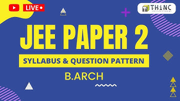 JEE MAINS PAPER 2 | SYLLABUS & QUESTION PATTERN | BARCH 2022 | ARCHITECTURE ENTRANCE EXAM 2022