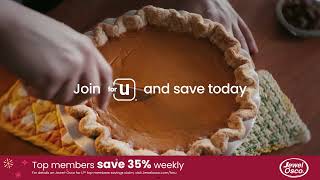 Top members save up to 35% weekly with Jewel-Osco for U™️. Make your holidays sweeter, join & save.