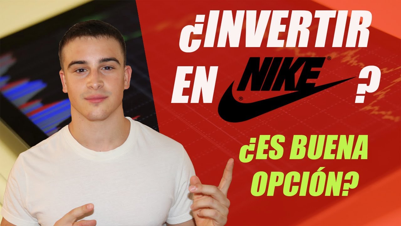 Ajustamiento los padres de crianza Inmunidad ES NIKE UNA BUENA ACCIÓN PARA COMPRAR EN BOLSA?- Invertir en Nike - YouTube