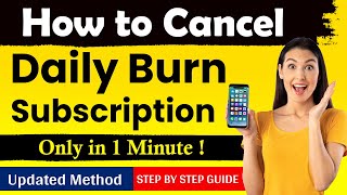 How to cancel Daily Burn Subscription online, Iphone , Android   [ New Updated Method ]