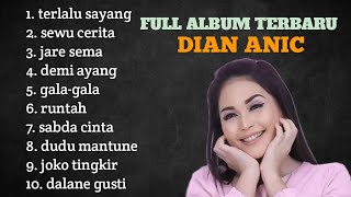 DIAN ANIC - Terlalu Sayang || Full Album terbaru Dian anic 2022