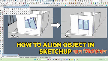 SketchUp এ Object Align করার Best Trick 🔥 | SketchUp Modeling Tips