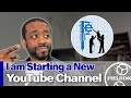 Why I am Starting a New YouTube Channel - Jeremy Fielding 101