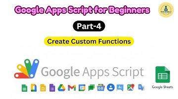 Google Apps Script for Beginners - Part 4: Create Custom Functions