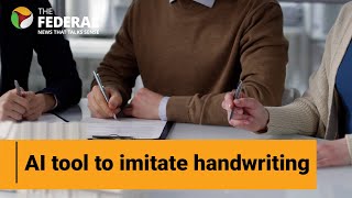 AI can now mimic your handwriting: What about privacy and security | The Federal