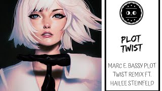 Marc E. Bassy - Plot Twist REMIX ft. Hailee Steinfeld