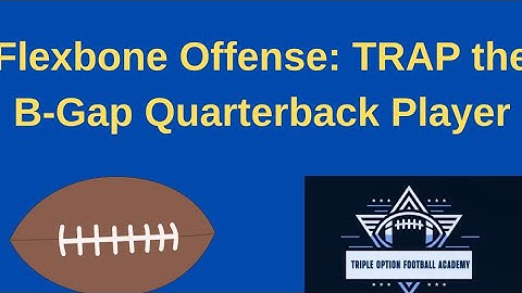 Flexbone Offense: TRAP the B-Gap Quarterback Player
