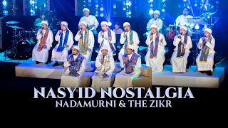 Nasyid Nostalgia | NADAMURNI & THE ZIKR