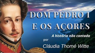 Dom Pedro I e os Açores