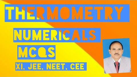 Class XI: MCQs on Thermometry(asked in NEET,IIT entrance examinations)