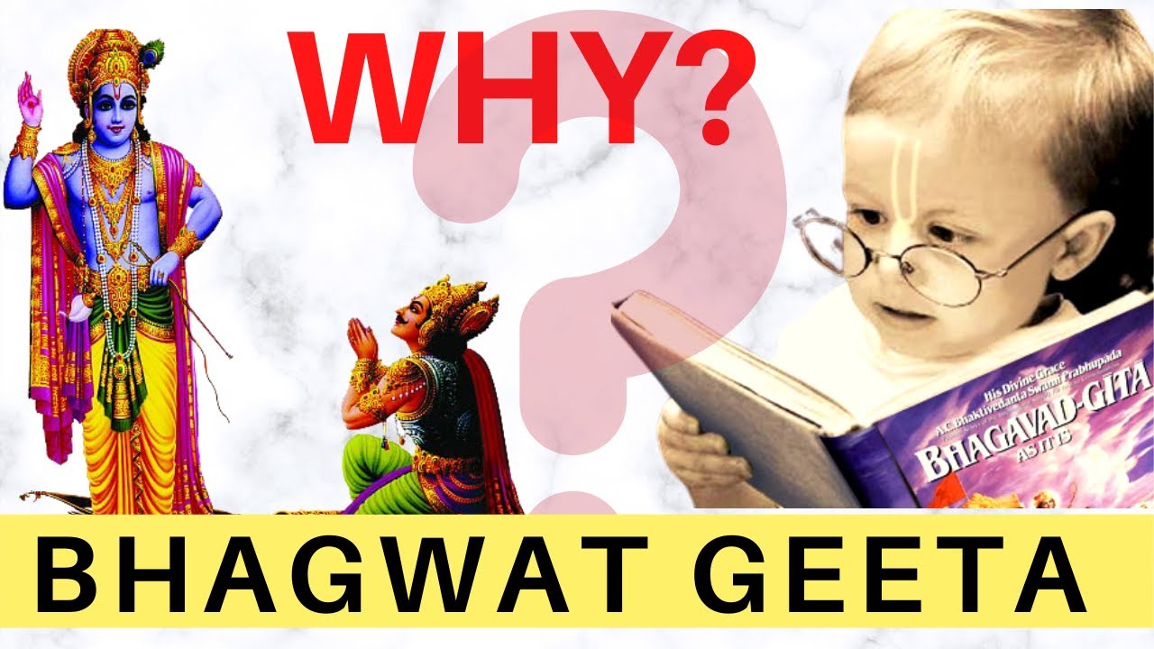 WHY To Read Bhagwat Gita In 2020 Why We Should 